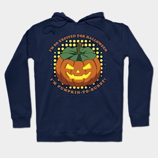 Halloween I'm So Excited Pumpkin-to-burst Hoodie